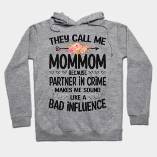 Mommom - they call me Mommom Hoodie